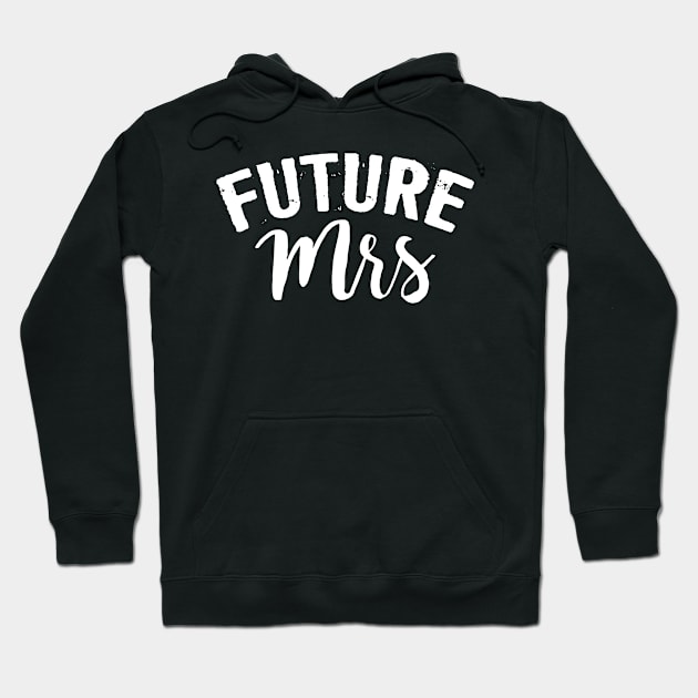 Future Mrs Bachelorette Party Bride Bridesmaids Funny Cute Hoodie by Meow_My_Cat